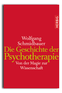 Die Geschichte der Psychotherapie